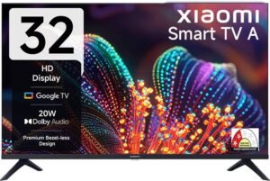 XIAOMI A 80 cm (32 inch) HD Ready LED Smart Google TV with 200+ Free Channels | HDR 10 | Dolby Audio | Premium Metal Bezel-less Design | DTS X | DTS Virtual: X | Mi TV (L32MB-AIN)